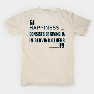 Nurse , Happiness … consists of giving, and in serving others. T-Shirt